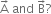 straight A with rightwards arrow on top space and space straight B with rightwards arrow on top ?