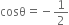 cosθ equals negative 1 half