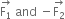 stack straight F subscript 1 with rightwards arrow on top space and space minus stack straight F subscript 2 with rightwards arrow on top
