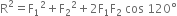 straight R squared equals straight F subscript 1 squared plus straight F subscript 2 squared plus 2 straight F subscript 1 straight F subscript 2 space cos space 120 degree