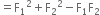 equals straight F subscript 1 squared plus straight F subscript 2 squared minus straight F subscript 1 straight F subscript 2