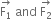 stack straight F subscript 1 with rightwards arrow on top space and space stack straight F subscript 2 with rightwards arrow on top