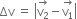Δv space equals space open vertical bar stack straight v subscript 2 with rightwards arrow on top minus stack straight v subscript 1 with rightwards arrow on top close vertical bar