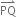 PQ with rightwards harpoon with barb upwards on top