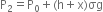 straight P subscript 2 equals straight P subscript 0 plus left parenthesis straight h plus straight x right parenthesis σg