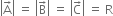 open vertical bar straight A with rightwards arrow on top close vertical bar space equals space open vertical bar straight B with rightwards arrow on top close vertical bar space equals space open vertical bar straight C with rightwards arrow on top close vertical bar space equals space straight R