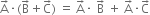 straight A with rightwards arrow on top times left parenthesis straight B with rightwards arrow on top plus straight C with rightwards arrow on top right parenthesis space equals space straight A with rightwards arrow on top times space straight B with rightwards arrow on top space plus space straight A with rightwards arrow on top times straight C with rightwards arrow on top