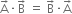 straight A with rightwards arrow on top times straight B with rightwards arrow on top space equals space straight B with rightwards arrow on top times straight A with rightwards arrow on top