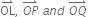 OL with rightwards harpoon with barb upwards on top comma space stack O P with rightwards harpoon with barb upwards on top space a n d space stack O Q with rightwards harpoon with barb upwards on top space