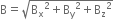 straight B equals square root of straight B subscript straight x squared plus straight B subscript straight y squared plus straight B subscript straight z squared end root
