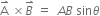 straight A with rightwards harpoon with barb upwards on top space cross times B with rightwards harpoon with barb upwards on top space equals space space A B space sin theta