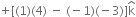 plus left square bracket left parenthesis 1 right parenthesis left parenthesis 4 right parenthesis space minus space left parenthesis negative 1 right parenthesis left parenthesis negative 3 right parenthesis right square bracket straight k with hat on top
