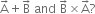 straight A with rightwards arrow on top plus straight B with rightwards arrow on top space and space straight B with rightwards arrow on top cross times straight A with rightwards arrow on top ?
