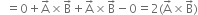 space space equals 0 plus straight A with rightwards arrow on top cross times straight B with rightwards arrow on top plus straight A with rightwards arrow on top cross times straight B with rightwards arrow on top minus 0 equals 2 left parenthesis straight A with rightwards arrow on top cross times straight B with rightwards arrow on top right parenthesis