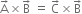 straight A with rightwards arrow on top cross times straight B with rightwards arrow on top space equals space straight C with rightwards arrow on top cross times straight B with rightwards arrow on top