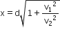 straight x equals straight d square root of 1 plus straight v subscript 1 squared over straight v subscript 2 squared end root