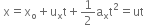 space straight x equals straight x subscript straight o plus straight u subscript straight x straight t plus 1 half straight a subscript straight x straight t squared equals ut