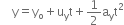 space space space space straight y equals straight y subscript straight o plus straight u subscript straight y straight t plus 1 half straight a subscript straight y straight t squared