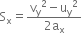 straight S subscript straight x equals fraction numerator straight v subscript straight y squared minus straight u subscript straight y squared over denominator 2 straight a subscript straight x end fraction