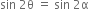 sin space 2 straight theta space equals space sin space 2 straight alpha