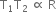 straight T subscript 1 straight T subscript 2 space proportional to space straight R