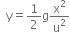 space space straight y equals 1 half straight g straight x squared over straight u squared