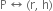 straight P left right arrow left parenthesis straight r comma space straight h right parenthesis