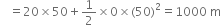space space space equals 20 cross times 50 plus 1 half cross times 0 cross times left parenthesis 50 right parenthesis squared equals 1000 space straight m