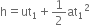 straight h equals ut subscript 1 plus 1 half at subscript 1 squared