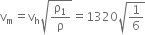 straight v subscript straight m equals straight v subscript straight h square root of straight rho subscript 1 over straight rho end root equals 1320 square root of 1 over 6 end root