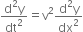 fraction numerator straight d squared straight y over denominator dt squared end fraction equals straight v squared fraction numerator straight d squared straight y over denominator dx squared end fraction