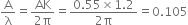 straight A over straight lambda equals fraction numerator AK over denominator 2 straight pi end fraction equals fraction numerator 0.55 cross times 1.2 over denominator 2 straight pi end fraction equals 0.105