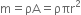 straight m equals ρA equals ρπr squared