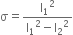 straight sigma equals fraction numerator straight l subscript 1 squared over denominator straight l subscript 1 squared minus straight l subscript 2 squared end fraction