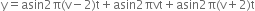 straight y equals asin 2 straight pi left parenthesis straight v minus 2 right parenthesis straight t plus asin 2 πvt plus asin 2 straight pi left parenthesis straight v plus 2 right parenthesis straight t