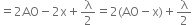 equals 2 AO minus 2 straight x plus straight lambda over 2 equals 2 left parenthesis AO minus straight x right parenthesis plus straight lambda over 2