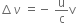 increment nu space equals negative space straight u over straight c straight v