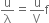 straight u over straight lambda equals straight u over straight V straight f