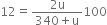 12 equals fraction numerator 2 straight u over denominator 340 plus straight u end fraction 100