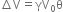 increment straight V equals γV subscript 0 straight theta