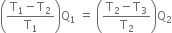 open parentheses fraction numerator straight T subscript 1 minus straight T subscript 2 over denominator straight T subscript 1 end fraction close parentheses straight Q subscript 1 space equals space open parentheses fraction numerator straight T subscript 2 minus straight T subscript 3 over denominator straight T subscript 2 end fraction close parentheses straight Q subscript 2