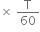 cross times space straight T over 60