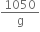 1050 over straight g