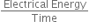 fraction numerator Electrical space Energy over denominator Time end fraction