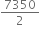 7350 over 2