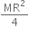 MR squared over 4