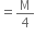 equals straight M over 4