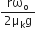 fraction numerator rω subscript straight o over denominator 2 straight mu subscript straight k straight g end fraction