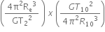 open parentheses fraction numerator 4 straight pi squared straight R subscript straight e cubed over denominator GT subscript 2 squared end fraction space close parentheses space x space open parentheses fraction numerator G T subscript 10 squared over denominator 4 pi squared R subscript 10 cubed end fraction close parentheses