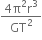 fraction numerator 4 straight pi squared straight r cubed over denominator GT squared end fraction